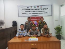 Panit Samapta Polsek Johar Baru Bersama Anggota Samapta, Satpol. PP, Dishub dan FKDM, Pengamanan Gudang Logistik Pilkada