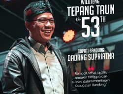 Wilujeng Tepang Taun Ke 53 tahun” Bapak H.M Dadang Supriatna,S.I.P,M,Si,”Kang DS, Bupati Bandung”
